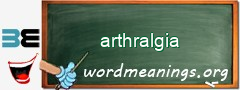 WordMeaning blackboard for arthralgia